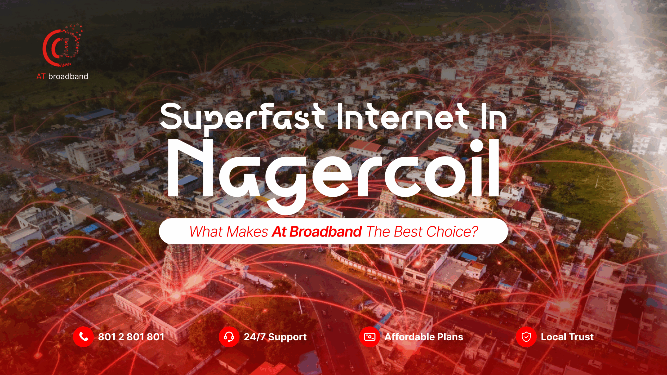Superfast Internet in Nagercoil: What Makes AT Broadband the Best Choice? 